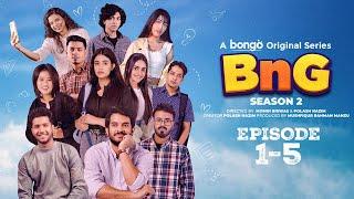 BnG Season 2 | Bangla New Drama Series 2024 | Partho, Shadman, Naovi, Saba, Nihal, Athoy, Rothshi