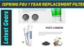 iSpring F8U 1 Year Replacement Filter Set AZ Review