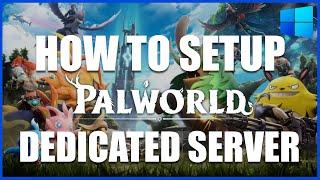 Palworld Server Setup Tutorial | Windows Guide