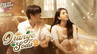 【Multi-sub】Orange Soda | The most beautiful moment is when I am with you. | FreshDrama+