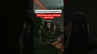 8 Most useful CSS generator ⬆️ these tools every developer must know #css #webdesign #programming