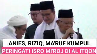 HARI INI.. KETIKA ANIES BERPANTUN PUJI MA'RUF AMIN, HADIR JUGA HABIB RIZIQ SHIHAB