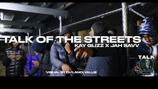 Official Talk Of The Streets Freestyle #30 - Kay Glizz x Jah Savv (Directed By @DuLanciVallie)