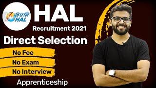 HAL Recruitment 2021 | Direct Selection | No Exam, FEE & Interview | Latest Jobs 2021