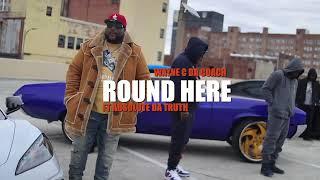 Round Here by Wayne C Da Coach feat. Absolute Da Truth best produced by DopeBoyzMuzic