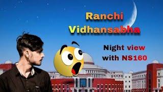 Ranchi Vidhansabha night view with || NS160 bs6