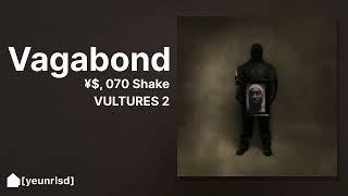 ¥$, Ye, Ty Dolla $ign - VAGABOND (ft. 070 Shake) | NEW LEAK