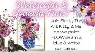 FUN  Loose FLOWERS in blue and white container, using watercolor, gouache and more!