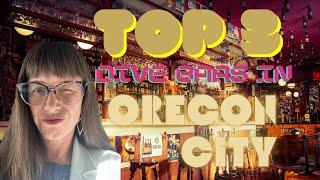 3 Best Dive Bars in Oregon City, Oregon