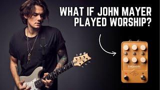 What if John Mayer played worship? Feat. the Universal Audio Enigmatic '82 Overdrive Special