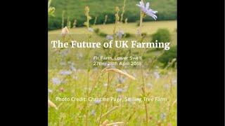 The Future of UK Farming-Sustainable Food Trust - linking Soil, Plant & Animal health