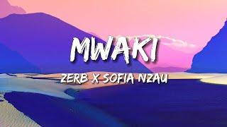 Mwaki zerb X Sofia Nzau (Lyrics)