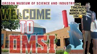 LET'S VISIT OMSI  SCIENCE CENTER IN UNITED STATES