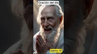  Salmo 91 - larga vida - part 4 -  oración del dia  #oracion #oraciones #shorts #fyp #mensaje