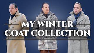 Men's Overcoats - A Tour of My Winter Coat Collection & Wardrobe