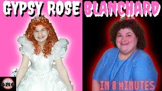 Gypsy Rose Blanchard - The FULL Story In Just 8 Minutes!