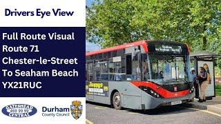 DEV: Full Route Visual | Durham County Council Bus Route 71 - Chester-le-Street To Seaham | YX21RUC