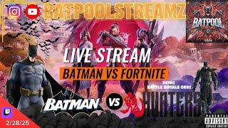 BATMAN VS FORTNITE | Smoke‍️n Playw BatPoolStreamz