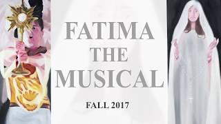 Fatima the Musical: 2017 (Official) Trailer