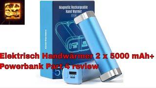 Moray elektrisch Handwärmer 2 x 500, 2 x 5000 mAh+ Powerbank Part 4 review