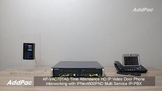 AP-VAC70TAS Time attendance HD IP Video Door Phone interworking  IPNext600PND Multi Service IP-PBX