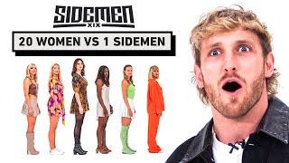 20 WOMEN VS 1 SIDEMEN: LOGAN PAUL EDITION