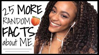 25 More Random Facts About Me !!! | SolelyTonia