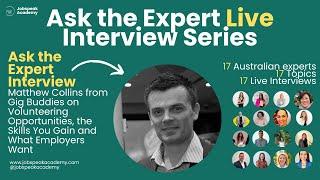 Ask the Expert - Matthew Collins, Gig Buddies Central Coast on Volunteering and the Skills You Gain