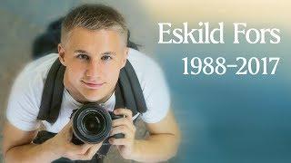 In memory of Eskild Fors [1988-2017]