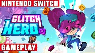 Glitch Hero Nintendo Switch Gameplay