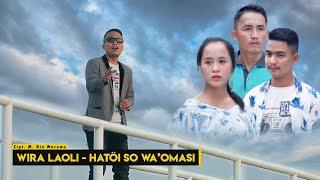 Wira Laoli - Hatoi So Wa'omasi (Official Music Video ) | Lagu Nias Terbaru 2020 | Delada Trio