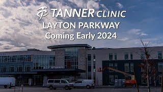 Announcing Layton Parkway Early 2024, Tanner Clinic