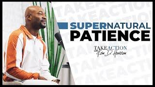 Supernatural Patience | Take Action | Keion Henderson TV