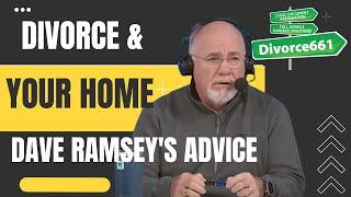 Divorce & Family Home | Refinance, Buyout, Or Sell | Dave Ramsey's Advice