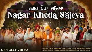 Nagar Kheda Sajeya | Deedar Kaur, Yashika Sikka, Ruhi, Prabhjee, Jaskirat |  Latest Punjab Song 2024