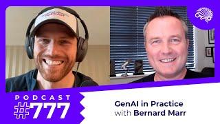 777: Generative AI in Practice — with Bernard Marr (@bernardmarr)