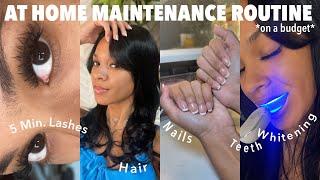 MY AT HOME MAINTENANCE ROUTINE *ON A BUDGET*: lashes, hair, nails, teeth whitening, & facial!