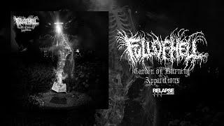 FULL OF HELL - Garden of Burning Apparitions [FULL ALBUM STREAM]