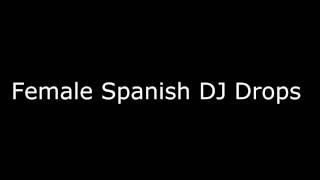 Female Spanish DJ Drops