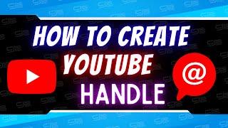 How To Create A YouTube Handle @