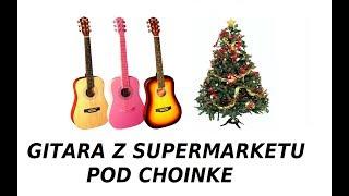 Gitara z supermarketu - prezent dla dziecka na Święta - FILMIKI O GITARACH