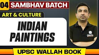 Indian Paintings | Art and Culture - Lecture 4 | UPSC Preparation