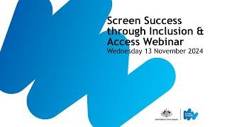 Screen Success through Inclusion & Access Webinar