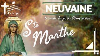 Neuvaine à Ste Marthe • Trouvez la paix, l'âme soeur, Ste patronne des hoteliers et restaurateurs