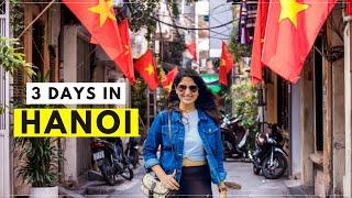 Top Things To Do in Hanoi VIETNAM | 3 Days Itinerary and Complete Travel Guide for HANOI