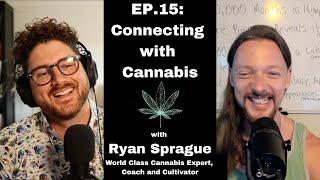 The long lost guide: HOW to use Cannabis consciously as a TOOL - with Ryan Sprague - Cannabis Coach.