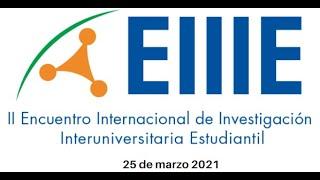 ¿Cómo enviar tu ponencia para participar en el EIIIE 2021?