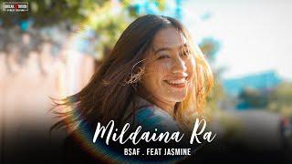 BSAF - Mildaina Ra Ft. Jasmine [Official MV]| Prod. By: BoiOnKit & 97rookeys | Break Station