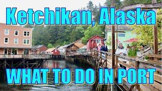 Walking in Ketchikan, Alaska - What to Do in Port