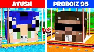 ProBoiz 95 vs Ayush MOST Secure House Battle in Minecraft 